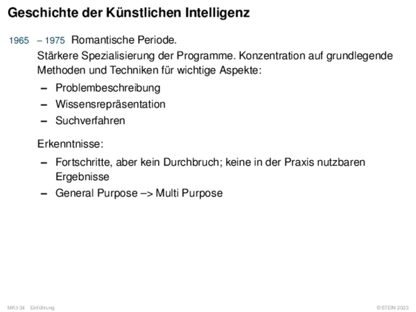 Geschichte der Künstlichen Intelligenz 1965 – 1975 Romantische Periode.