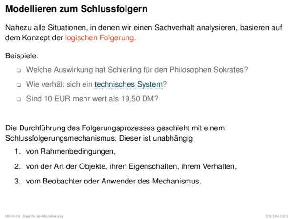 Modellieren zum Schlussfolgern Nahezu alle Situationen, in denen wir einen Sachverhalt analysieren, basieren auf