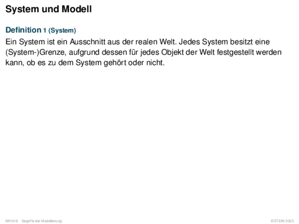 System und Modell Definition 1 (System)