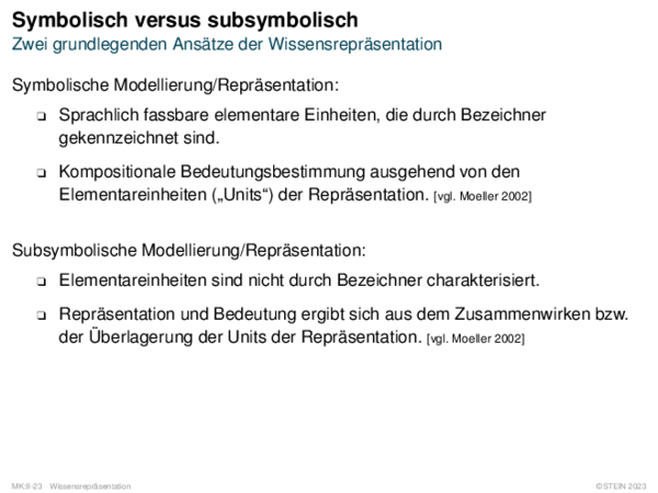 Symbolisch versus subsymbolisch Zwei grundlegenden Ansätze der Wissensrepräsentation