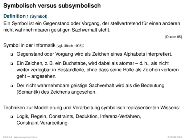 Symbolisch versus subsymbolisch Definition 1 (Symbol)