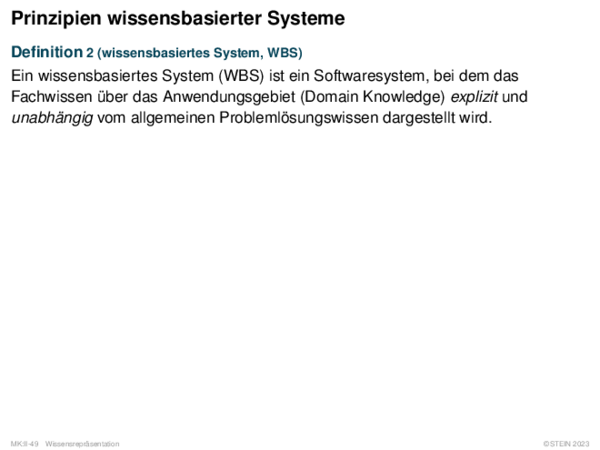 Prinzipien wissensbasierter Systeme Definition 2 (wissensbasiertes System, WBS)