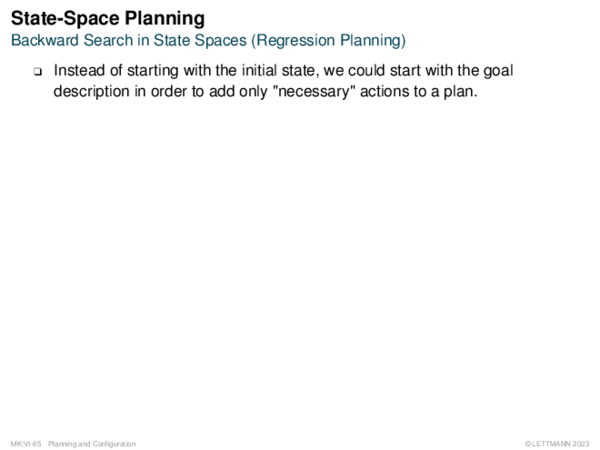 State-Space Planning Backward Search in State Spaces (Regression Planning)