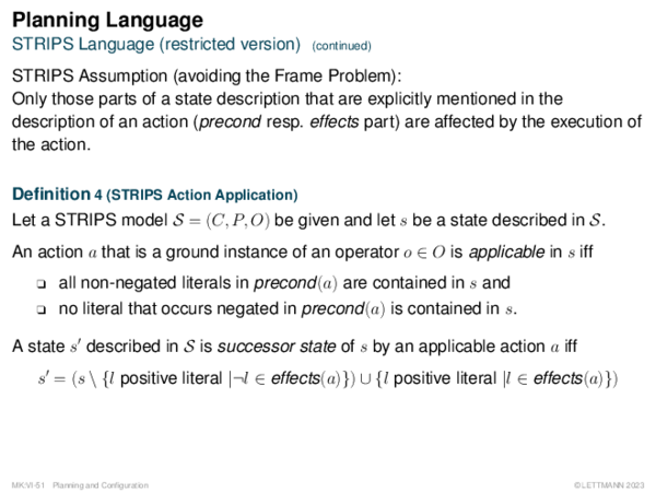 Planning Language STRIPS Language (restricted version)