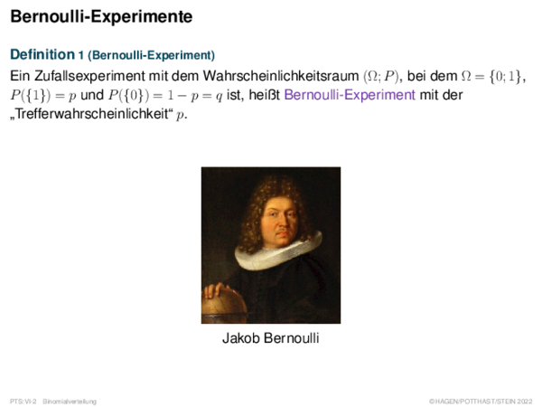 Bernoulli-Experimente Definition 1 (Bernoulli-Experiment)